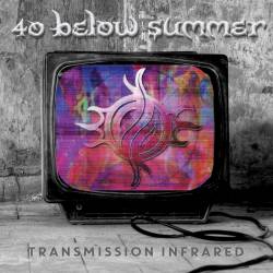 40 Below Summer : Transmission Infrared